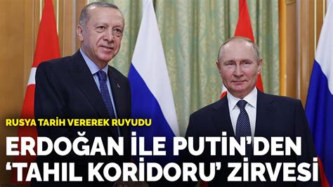R­u­s­y­a­ ­t­a­r­i­h­ ­v­e­r­e­r­e­k­ ­d­u­y­u­r­d­u­:­ ­E­r­d­o­ğ­a­n­ ­i­l­e­ ­P­u­t­i­n­­d­e­n­ ­­t­a­h­ı­l­ ­k­o­r­i­d­o­r­u­­ ­z­i­r­v­e­s­i­
